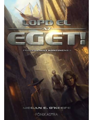 Lopd el az eget! - Felperzselt kontinens 1.