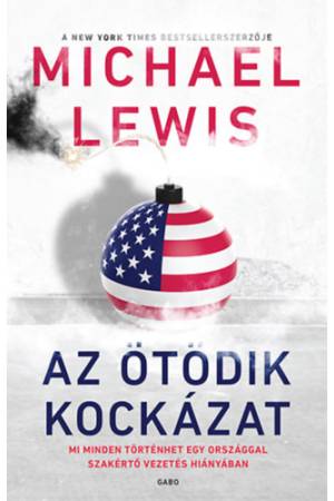 Az ötödik kockázat - Mi minden történhet egy országban szakértő vezetés hiányában