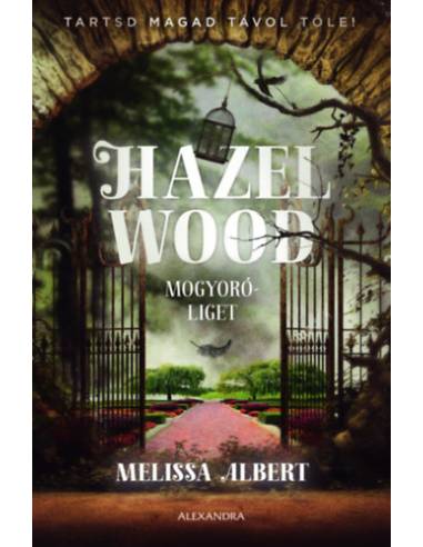 Hazel Wood - Mogyoróliget