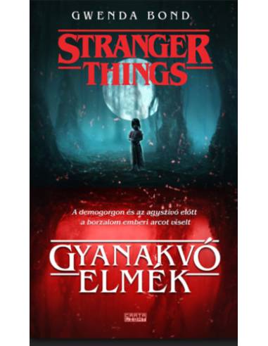 Stranger Things - Gyanakvó elmék