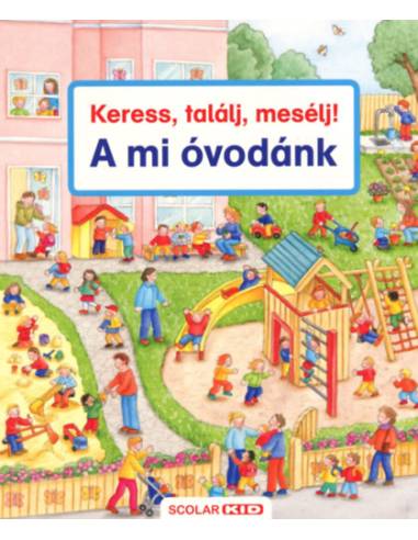 Keress, találj, mesélj! - A mi óvodánk