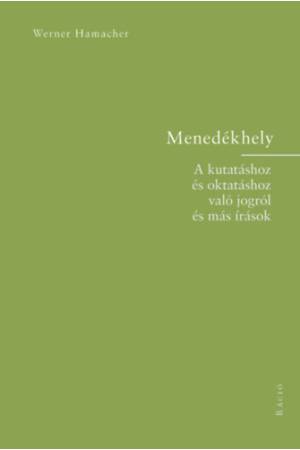 Menedékhely - A kutatáshoz és oktatáshoz való jogról és más írások