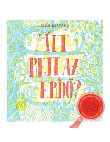 Mit rejt az erdő?