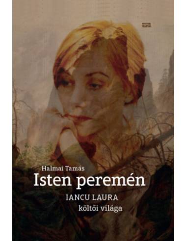 Isten peremén - Iancu Laura költői világa