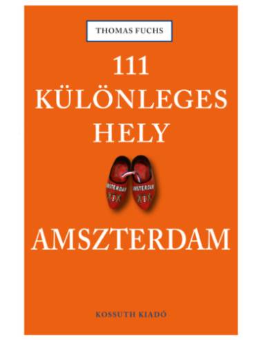 111 különleges hely - Amszterdam