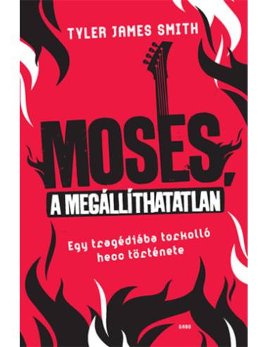 Moses, a megállíthatatlan - Egy tragédiába torkolló hecc története