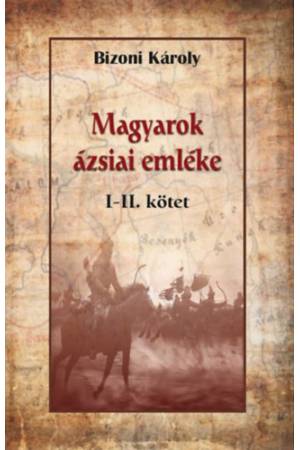 Magyarok ázsiai emléke I-II.