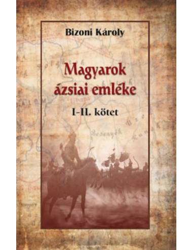 Magyarok ázsiai emléke I-II.