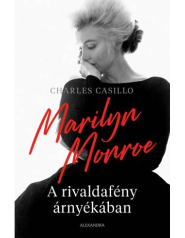 Marilyn Monroe - A rivaldafény árnyékában