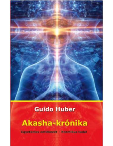 Akasha-krónika - Egyetemes emlékezet - Kozmikus tudat