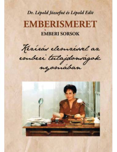 Emberismeret, emberi sorsok - Kézírás elemzéssel az emberi tulajdonságok nyomában