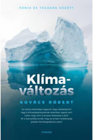 Klímaváltozás - Pánik és tagadás között
