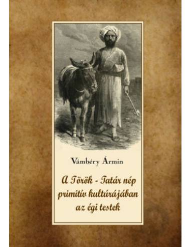 A török-tatár nép primitív kultúrájában az égi testek