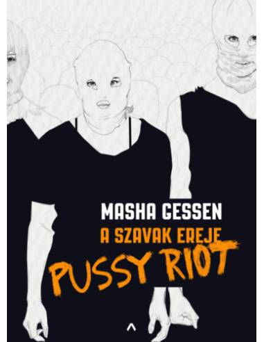 A szavak ereje - Pussy Riot
