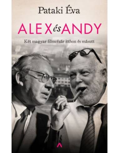 Alex és Andy - Két magyar filmcézár itthon és másutt