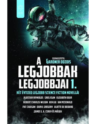 A legjobbak legjobbjai 1. - Két évtized legjobb science fiction novellái