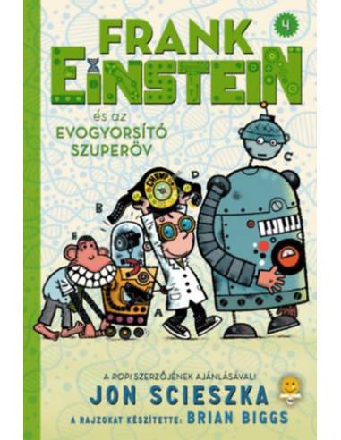Frank Einstein és az EvoGyorsító Szuperöv (Frank Einstein 4.)
