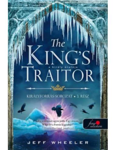 The King's Traitor - A király árulója - Királyforrás 3.