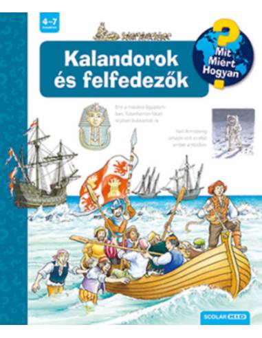 Kalandorok és felfedezők - Mit? Miért? Hogyan?