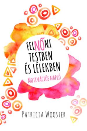 FelNŐni testben és lélekben - Motivációs napló