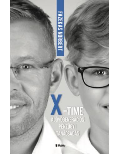 X-Time - a jövőgenerációs pénzügyi tanácsadás