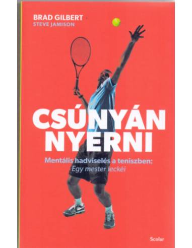 Csúnyán nyerni - Mentális hadviselés a teniszben