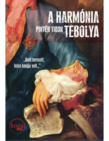 A harmónia tébolya