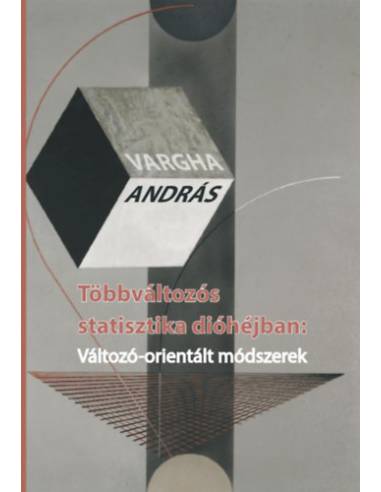 Többváltozós statisztika dióhéjban: Változó-orientált módszerek