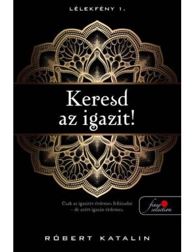 Keresd az igazit! - Lélekfény 1.