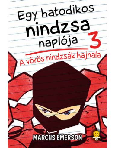Egy hatodikos nindzsa naplója 3. - A vörös nindzsák hajnala