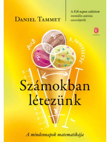 Számokban létezünk - A mindennapok matematikája