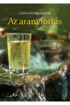 Az aranyforrás - A vizeletterápia története és alkalmazása