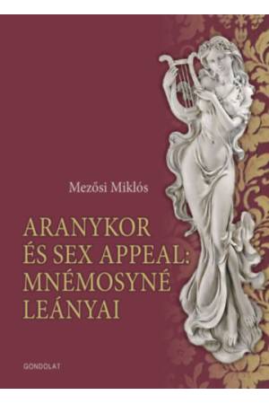Aranykor és sex appeal: Mnémosyné leányai