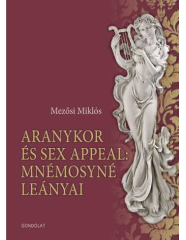Aranykor és sex appeal: Mnémosyné leányai