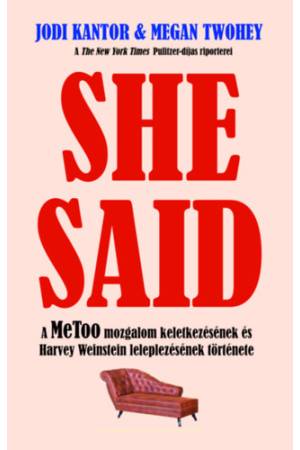 She Said - A MeToo mozgalom keletkezésének és Harvey Weinstein leleplezésének története