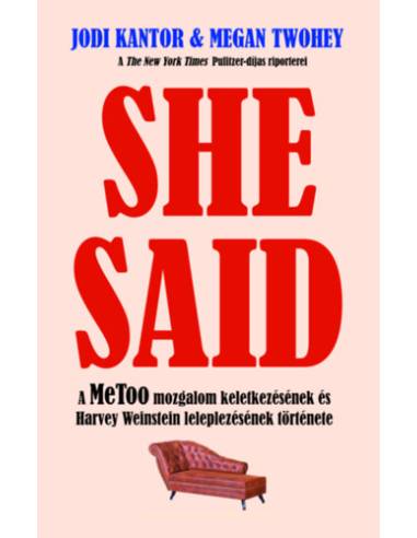 She Said - A MeToo mozgalom keletkezésének és Harvey Weinstein leleplezésének története