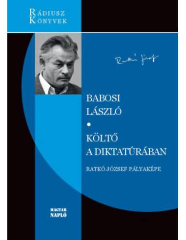 Költő a diktatúrában - Ratkó József pályaképe