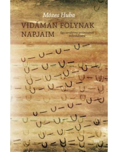 Vidáman folynak napjaim - Egy versforma születésének évfordulójára