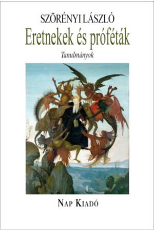 Eretnekek és próféták - Tanulmányok