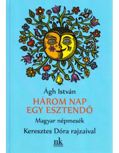 Három nap egy esztendő - Magyar népmesék