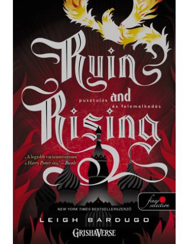 Ruin and Rising - Pusztulás és felemelkedés - puha kötés - Grisha trilógia 3.