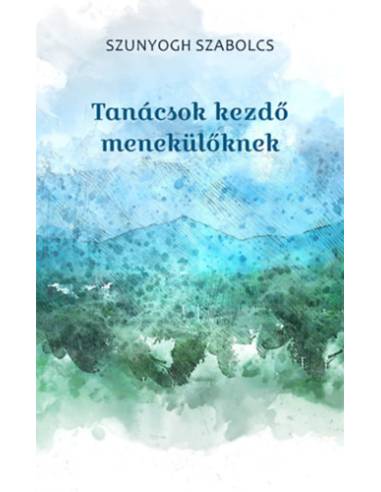 Tanácsok kezdő menekülőknek