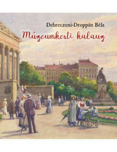 Múzeumkerti kalauz - A Magyar Nemzeti Múzeum kertjének története