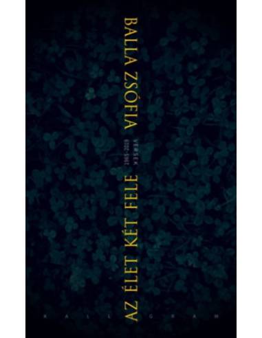 Az élet két fele - Versek 1965-2019