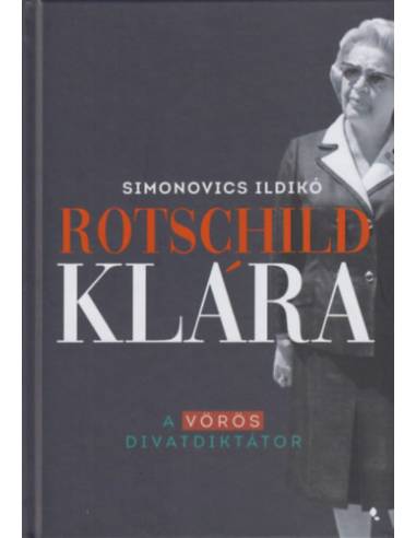 Rotschild Klára - A vörös divatdiktátor