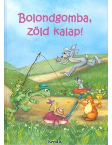 Bolondgomba, zöld kalap!