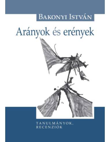 Arányok és erények - Tanulmányok, recenziók