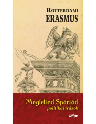 Meglelted Spártád - politikai írások