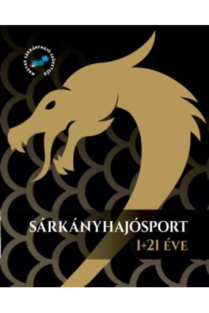 Sárkányhajósport 1+21 éve