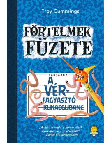 A vérfagyasztó kukacgubanc - Förtelmek füzete 2.